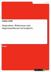 Dependenz-, Weltsystem und Imperiumstheorie im Vergleich