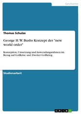 George H. W. Bushs Konzept der 'new world order'