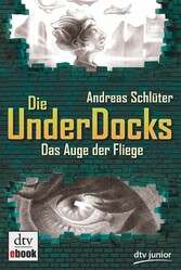 Das Auge der Fliege Die UnderDocks 2