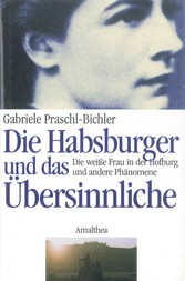 Die Habsburger und das Übersinnliche