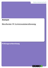 Biochemie IV. Lernzusammenfassung