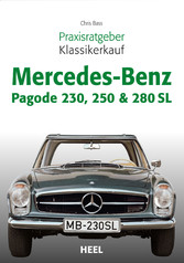 Praxisratgeber Klassikerkauf Mercedes-Benz Pagode 230, 250 & 280 SL