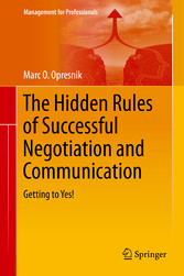 The Hidden Rules of Successful Negotiation and Communication