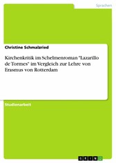 Kirchenkritik im Schelmenroman 'Lazarillo de Tormes' im Vergleich zur Lehre von Erasmus von Rotterdam