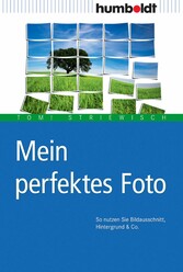 Mein perfektes Foto