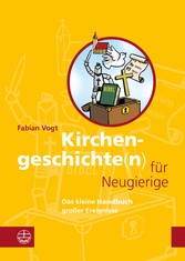 Kirchengeschichte(n) für Neugierige