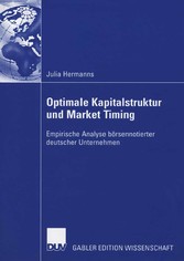 Optimale Kapitalstruktur und Market Timing