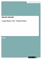 Cargo-Kulte. Der 'Vailala-Wahn'