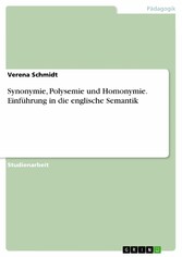 Synonymie, Polysemie und Homonymie. Einführung in die englische Semantik