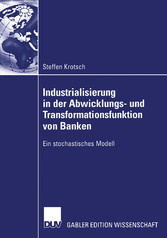 Industrialisierung in der Abwicklungs- und Transformationsfunktion von Banken