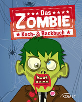 Das Zombie Koch- & Backbuch