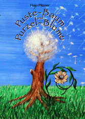 Puste- Baum und Purzel- Blume