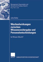 Wechselwirkungen zwischen Wissensweitergabe und Personalentscheidungen