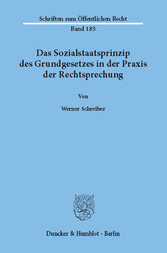 Das Sozialstaatsprinzip des Grundgesetzes in der Praxis der Rechtsprechung.