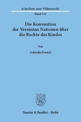 Die Konvention der Vereinten Nationen über die Rechte des Kindes.