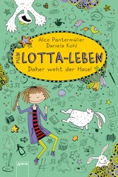 Mein Lotta-Leben (4). Daher weht der Hase!