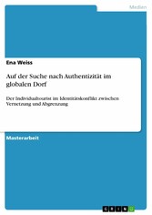 Auf der Suche nach Authentizität im globalen Dorf