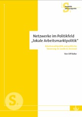 Netzwerke im Politikfeld 'lokale Arbeitsmarktpolitik'