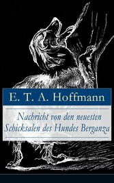 Nachricht von den neuesten Schicksalen des Hundes Berganza