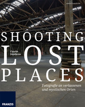 Shooting Lost Places