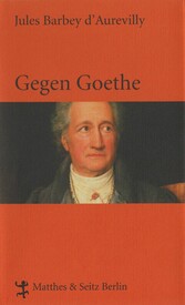 Gegen Goethe