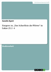 Exegese zu 'Das Scherflein der Witwe' in Lukas 21,1 -4