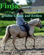 Finja und das größte Glück der Erde