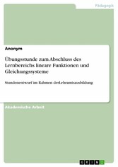 Übungsstunde zum Abschluss des Lernbereichs lineare Funktionen und Gleichungssysteme