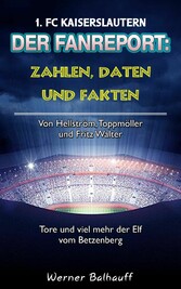 Die Roten Teufel - Zahlen, Daten und Fakten des 1. FC Kaiserslautern