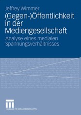 (Gegen-)Öffentlichkeit in der Mediengesellschaft