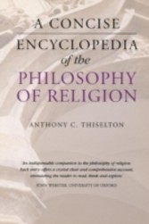 Concise Encyclopedia of the Philosophy of Religion