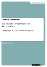 Die ethische Vertretbarkeit von Tierversuchen