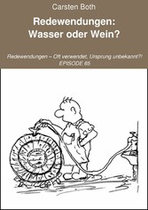 Redewendungen: Wasser oder Wein?