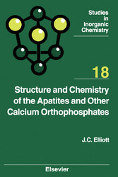 Structure and Chemistry of the Apatites and Other Calcium Orthophosphates