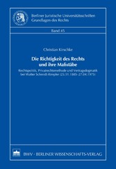 Die Richtigkeit des Rechts und ihre Maßstäbe