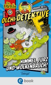 Olchi-Detektive 19. Himmel, Furz und Wolkenbruch!