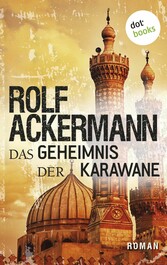 Das Geheimnis der Karawane