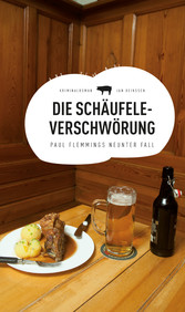 Die Schäufele-Verschwörung (eBook)