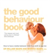 Good Behaviour Book: How to have a better-behaved child from birth to age ten