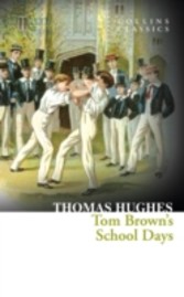 Tom Brown's School Days (Collins Classics)