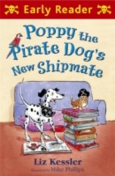 Poppy the Pirate Dog's New Shipmate (Early Reader)