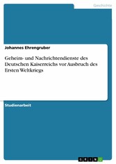 Geheim- und Nachrichtendienste des Deutschen Kaiserreichs vor Ausbruch des Ersten Weltkriegs