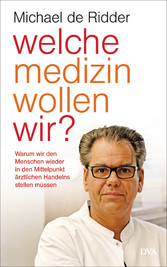 Welche Medizin wollen wir?