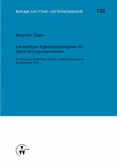 Die künftigen Eigenkapitalvorgaben für Versicherungsunternehmen