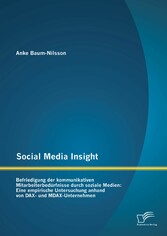 Social Media Insight: Befriedigung der kommunikativen Mitarbeiterbedürfnisse durch soziale Medien: Eine empirische Untersuchung anhand von DAX- und MDAX-Unternehmen