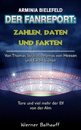 Die Mannschaft von der Alm - Zahlen, Daten und Fakten von Arminia Bielefeld