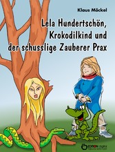 Lela Hundertschön, Krokodilkind und der schusslige Zauberer Prax