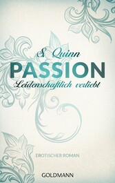 Passion. Leidenschaftlich verliebt