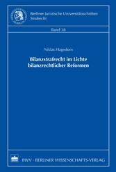 Bilanzstrafrecht im Lichte bilanzrechtlicher Reformen