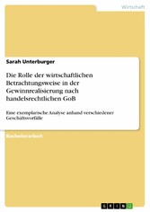 Die Rolle der wirtschaftlichen Betrachtungsweise in der Gewinnrealisierung nach handelsrechtlichen GoB